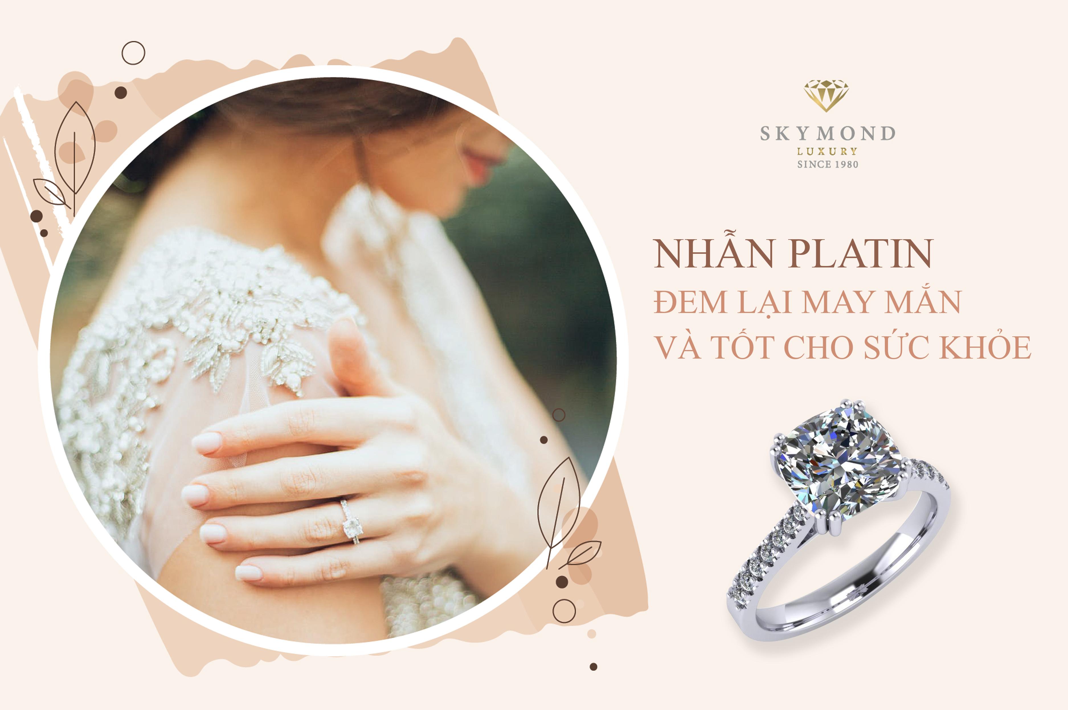 Nhẫn Platin đem lại may mắn và tốt cho sức khỏe