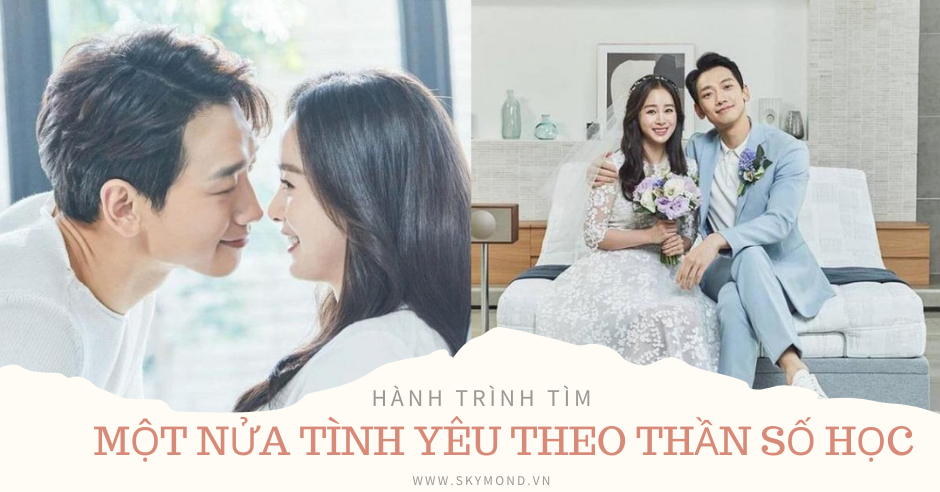 HÀNH TRÌNH TÌM MỘT NỬA TÌNH YÊU THEO THẦN SỐ HỌC